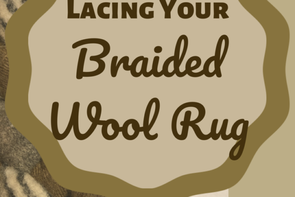 Lacing Your Braided Wool Rug