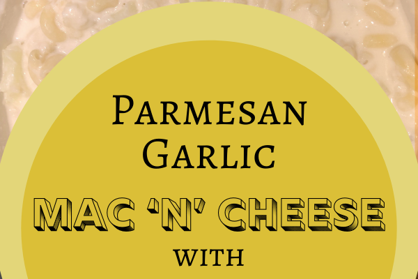 Parmesan Garlic Mac ‘n’ Cheese with Cauliflower