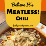 I Can’t Believe It’s Meatless! Chili