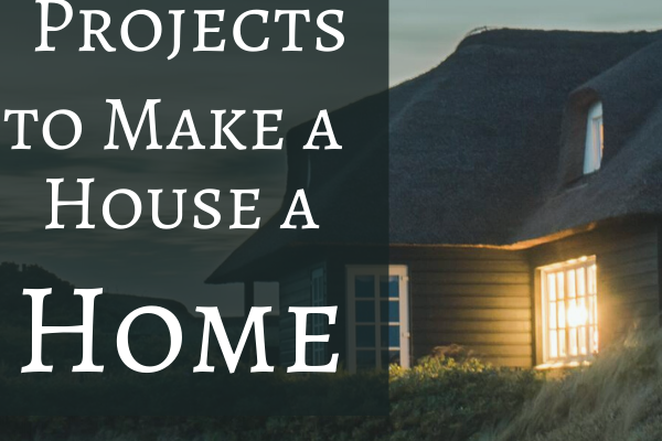 15 Projects to Make a House a Home