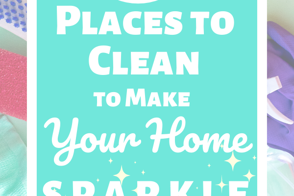 20 Places to Clean to Make Your Home Sparkle