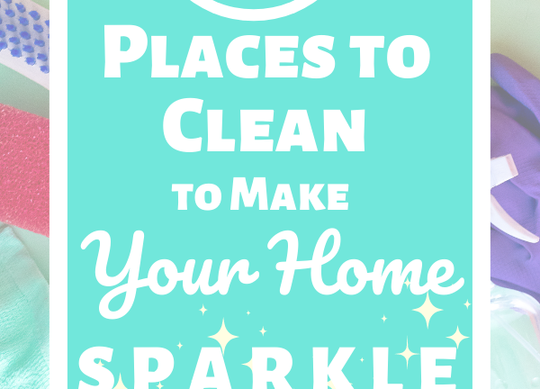 20 Places to Clean to Make Your Home Sparkle