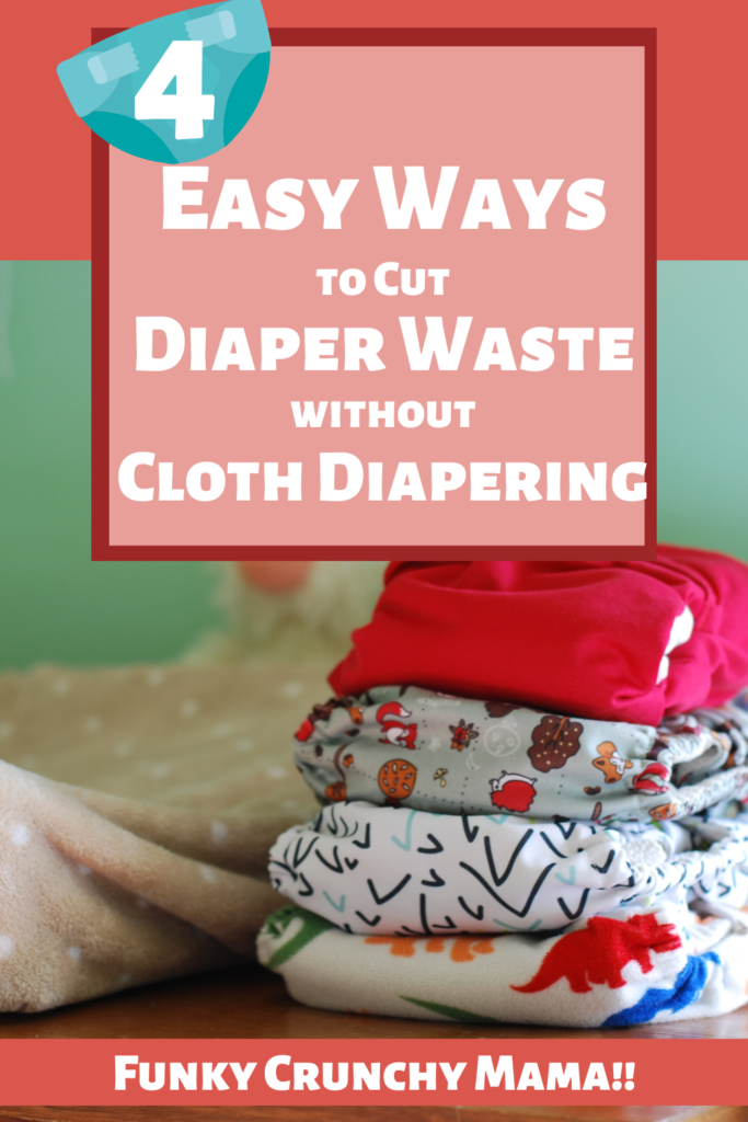 Pinterest optimized image includes image of neatly stacked cloth diapers on a red background. The article title, "4 Easy Ways to Cut Diaper Waste Without Cloth Diapering" is in white text. The website name, "Funky Crunchy Mama!!" is on the bottom.