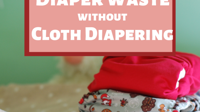 4 Easy Ways To Cut Diaper Waste Without Cloth Diapering