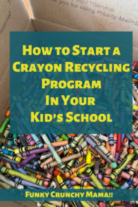 Pinterest image for How to Start a Crayon Recycling Program in Your Kid's School.