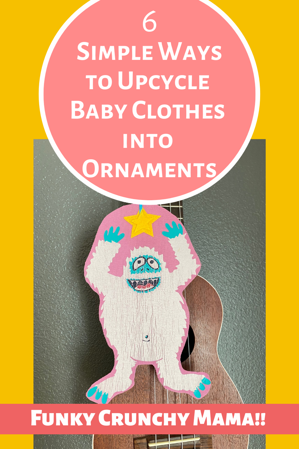 Pinterest image for blog post titled "6 simple ways to upcycle baby clothes into ornaments."