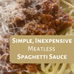 Pin image for the blog post titled, "Simple, Inexpensive Meatless Spaghetti Sauce" by Funky Crunchy Mama. Image includes a plate of spaghetti covered in the sauce and the article title in white text in a tan box.