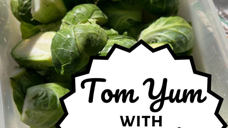 Tom Yum with Brussels Sprouts