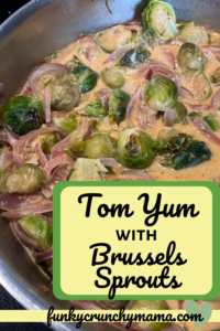 Pinterest image for the recipe for tom yum with Brussels sprouts. 